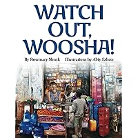 Watch Out, Woosha! Watch Out, Woosha! Paperback Kindle