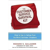 The Customer Service Survival Kit: What to Say to Defuse Even the Worst Customer Situations The Customer Service Survival Kit: What to Say to Defuse Even the Worst Customer Situations Paperback Kindle