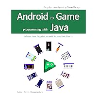 Android 2D Game programming with Java: Development 12 Classic Games by Java & library Android 2D Game programming with Java: Development 12 Classic Games by Java & library Kindle Paperback