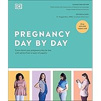 Pregnancy Day by Day: Count Down Your Pregnancy Day by Day with Advice from a Team of Experts Pregnancy Day by Day: Count Down Your Pregnancy Day by Day with Advice from a Team of Experts Kindle Audible Audiobook Hardcover