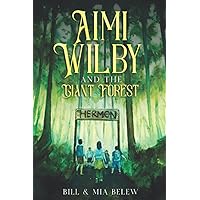 The Giant Forest: A Middle Grade Christian Adventure for Kids Ages 9-12 (Growing Up Aimi)