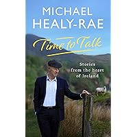 Time to Talk: Stories from the Heart of Ireland Time to Talk: Stories from the Heart of Ireland Kindle Hardcover Paperback