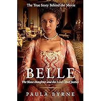 Belle: The Slave Daughter and the Lord Chief Justice Belle: The Slave Daughter and the Lord Chief Justice Paperback Kindle