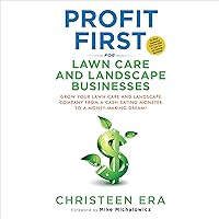 Profit First for Lawn Care and Landscape Businesses Profit First for Lawn Care and Landscape Businesses Audible Audiobook Paperback Kindle
