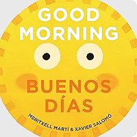 Good Morning - Buenos Días Good Morning - Buenos Días Board book