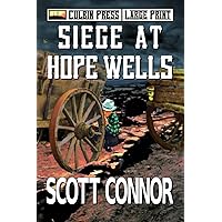 Siege at Hope Wells: Large Print (Lincoln Hawk Large Print) Siege at Hope Wells: Large Print (Lincoln Hawk Large Print) Paperback