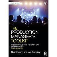 The Production Manager's Toolkit (The Focal Press Toolkit Series) The Production Manager's Toolkit (The Focal Press Toolkit Series) Paperback Kindle Hardcover