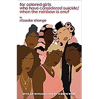 For Colored Girls Who Have Considered Suicide When the Rainbow Is Enuf For Colored Girls Who Have Considered Suicide When the Rainbow Is Enuf Paperback Kindle Audible Audiobook Hardcover Mass Market Paperback Audio CD