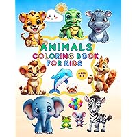 Animals Coloring Book for Kids: 40 Happy Animals. Easy Coloring Pages For Preschool and Kindergarten (Big Coloring Book, Kids Ages 3-8) Animals Coloring Book for Kids: 40 Happy Animals. Easy Coloring Pages For Preschool and Kindergarten (Big Coloring Book, Kids Ages 3-8) Paperback