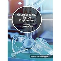Musculoskeletal Tissue Engineering (Advanced Topics in Biomaterials) Musculoskeletal Tissue Engineering (Advanced Topics in Biomaterials) Kindle Paperback