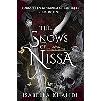 The Snows of Nissa (Forgotten Kingdom Book 1) (Forgotten Kingdom Chronicles) The Snows of Nissa (Forgotten Kingdom Book 1) (Forgotten Kingdom Chronicles) Paperback Kindle Hardcover