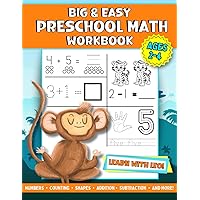 Big & Easy Preschool Math Workbook Ages 2-4: Number Tracing, Counting, Addition and Subtraction Workbook for Toddlers and Preschool | School Readiness ... Featuring Leo the Monkey (Learn with Leo)
