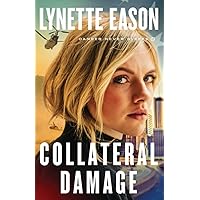 Collateral Damage: (Action-Packed Military Fiction with Romance and Suspense)