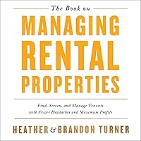 The Book on Managing Rental Properties: A Proven System for Finding, Screening, and Managing Tenants with Fewer Headaches and Maximum Profits The Book on Managing Rental Properties: A Proven System for Finding, Screening, and Managing Tenants with Fewer Headaches and Maximum Profits Audible Audiobook Paperback Kindle Spiral-bound