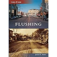 Flushing (Then and Now) Flushing (Then and Now) Paperback Kindle