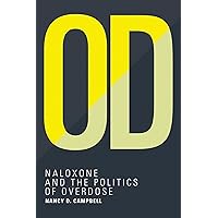 OD: Naloxone and the Politics of Overdose (Inside Technology) OD: Naloxone and the Politics of Overdose (Inside Technology) Hardcover Kindle