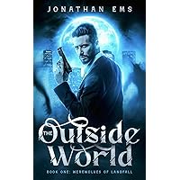 The Outside World, Book One: Werewolves of Landfall