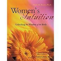 Women's Intuition: Unlocking the Wisdom of the Body Women's Intuition: Unlocking the Wisdom of the Body Kindle Paperback