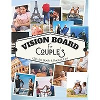 Our Vision Board: Couple’s Vision Board Clip Art Book & Bucket List | 250+ Pictures, Quotes, Motivation | Manifesting | Vision Board Supplies | ... Board Magazine For Men & Women | Gift Idea