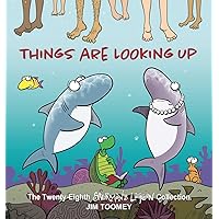 Things Are Looking Up: The Twenty-Eighth Sherman's Lagoon Collection (Volume 28) Things Are Looking Up: The Twenty-Eighth Sherman's Lagoon Collection (Volume 28) Paperback