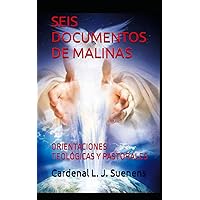 SEIS DOCUMENTOS DE MALINAS: ORIENTACIONES TEOLÓGICAS Y PASTORALES (Spanish Edition)