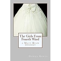 The Girls From Fourth Ward The Girls From Fourth Ward Kindle Paperback