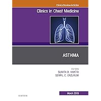Asthma, An Issue of Clinics in Chest Medicine (The Clinics: Internal Medicine Book 40) Asthma, An Issue of Clinics in Chest Medicine (The Clinics: Internal Medicine Book 40) Kindle Hardcover