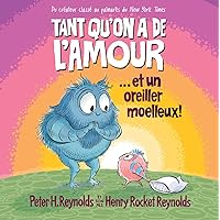 Tant Qu'on a de l'Amour... Et Un Oreiller Moelleux! (French Edition)