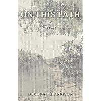On This Path: Poems On This Path: Poems Paperback