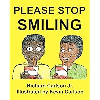 Please Stop Smiling - Story about Schizophrenia and Mental Illness for Children Please Stop Smiling - Story about Schizophrenia and Mental Illness for Children Paperback Kindle
