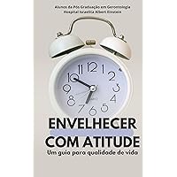 Envelhecer com atitude (Portuguese Edition)