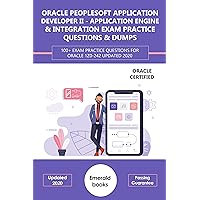 ORACLE (1Z0-242) PEOPLESOFT APPLICATION DEVELOPER II - APPLICATION ENGINE & INTEGRATION EXAM PRACTICE QUESTIONS & DUMPS: 100+ Exam practice questions for Oracle 1Z0-242 Updated 2020 ORACLE (1Z0-242) PEOPLESOFT APPLICATION DEVELOPER II - APPLICATION ENGINE & INTEGRATION EXAM PRACTICE QUESTIONS & DUMPS: 100+ Exam practice questions for Oracle 1Z0-242 Updated 2020 Kindle Paperback
