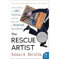 The Rescue Artist: A True Story of Art, Thieves, and the Hunt for a Missing Masterpiece The Rescue Artist: A True Story of Art, Thieves, and the Hunt for a Missing Masterpiece Kindle Audible Audiobook Paperback Hardcover Audio CD