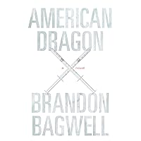 American Dragon: A Novel American Dragon: A Novel Kindle Audible Audiobook Paperback