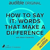 How to Say It: Words That Make a Difference How to Say It: Words That Make a Difference Audible Audiobook