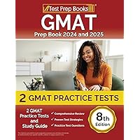 GMAT Prep Book 2024 and 2025: 2 GMAT Practice Tests and Study Guide [8th Edition]