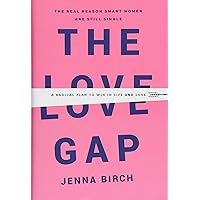 The Love Gap: A Radical Plan to Win in Life and Love The Love Gap: A Radical Plan to Win in Life and Love Hardcover Audible Audiobook Kindle