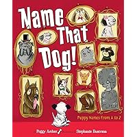 Name That Dog Name That Dog Hardcover Kindle Paperback