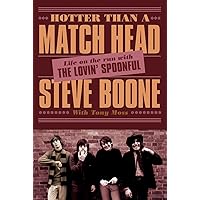Hotter Than a Match Head: Life on the Run with The Lovin’ Spoonful Hotter Than a Match Head: Life on the Run with The Lovin’ Spoonful Paperback Kindle Audible Audiobook