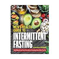 Men’s Health Guide to Intermittent Fasting: 16/8 Fasting Recipe Book , Planner and Guide for Beginners Men’s Health Guide to Intermittent Fasting: 16/8 Fasting Recipe Book , Planner and Guide for Beginners Spiral-bound