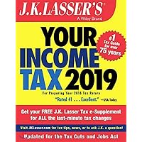 J.K. Lasser's Your Income Tax 2019: For Preparing Your 2018 Tax Return J.K. Lasser's Your Income Tax 2019: For Preparing Your 2018 Tax Return Paperback Kindle Hardcover