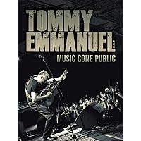 Tommy Emmanuel: Music Gone Public