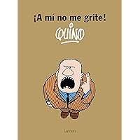 ¡A mí no me grite! (Spanish Edition) ¡A mí no me grite! (Spanish Edition) Kindle Hardcover Paperback