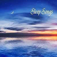 Sleep Songs: 101 Sleep Songs, Relaxation Music and Sleeping Sounds to Reduce Stress Level, Relaxing Sounds for Wellness, Positive Thinking and Relax, Healing Music for Meditation, Massage, Yoga, New Age Spirituality and Sleep Music Lullabies for all Sleep Songs: 101 Sleep Songs, Relaxation Music and Sleeping Sounds to Reduce Stress Level, Relaxing Sounds for Wellness, Positive Thinking and Relax, Healing Music for Meditation, Massage, Yoga, New Age Spirituality and Sleep Music Lullabies for all MP3 Music