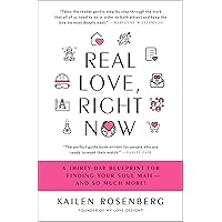 Real Love, Right Now: A Celebrity Love Architect's Thirty-Day Blueprint for Finding Your Soul Mate--and So Much More! Real Love, Right Now: A Celebrity Love Architect's Thirty-Day Blueprint for Finding Your Soul Mate--and So Much More! Kindle Audible Audiobook Paperback Hardcover Audio CD