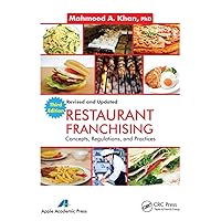 Restaurant Franchising: Concepts, Regulations and Practices, Third Edition Restaurant Franchising: Concepts, Regulations and Practices, Third Edition Paperback Kindle Hardcover