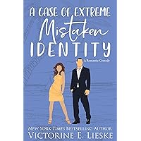 A Case of Extreme Mistaken Identity: A Romantic Comedy (The Billionaire Club Book 2)