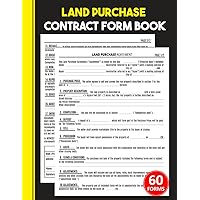 Land Purchase Contract Form Book: 60+ Property Purchase Agreement Forms Between Buyer & Seller | Real Estate Purchase Contract for Buying & Selling | 2 Pages per Contract