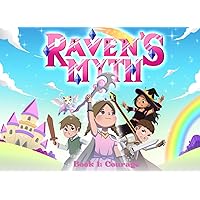 Raven's Myth : Courage: Children's Book - Fantasy - Adventure Raven's Myth : Courage: Children's Book - Fantasy - Adventure Paperback Kindle