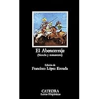 El Abencerraje: (Novela y romancero) (Spanish Edition) El Abencerraje: (Novela y romancero) (Spanish Edition) Paperback